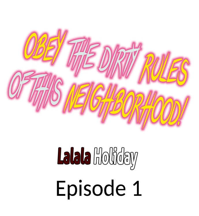 Obey the Dirty Rules of This Neighborhood! Chapter 1 - Page 1