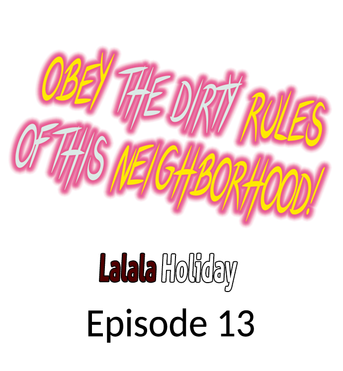 Obey the Dirty Rules of This Neighborhood! Chapter 13 - Page 1