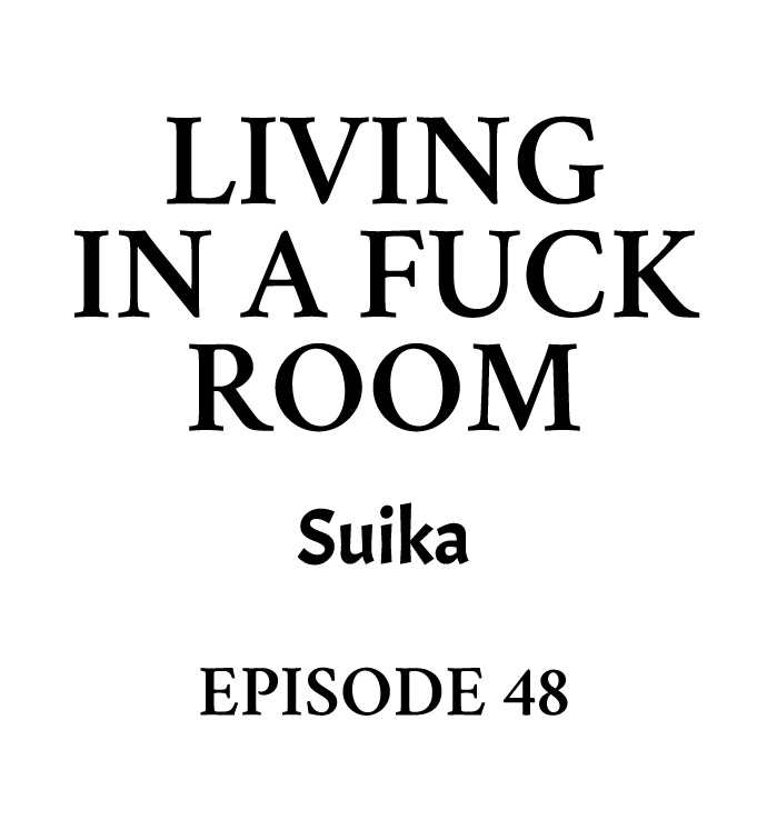 Living in a Fuck Room Chapter 48 - Page 1