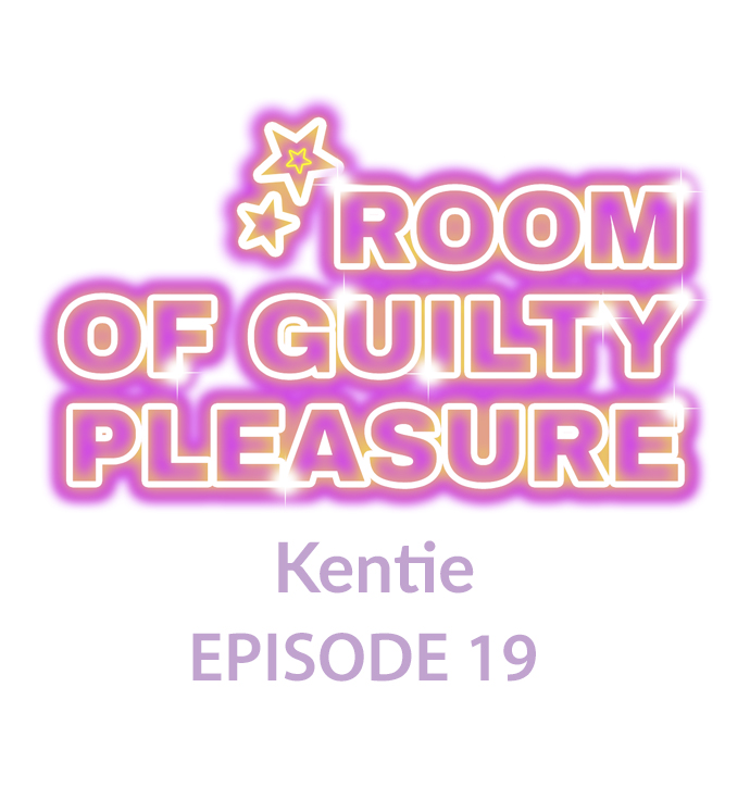 Room of Guilty Pleasure Chapter 19 - Page 1