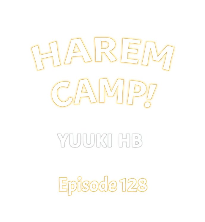 Harem Camp! Chapter 128 - Page 1